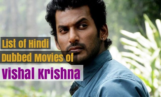 Danh sách các phim được lồng tiếng Hindi của Vishal Krishna (14)
