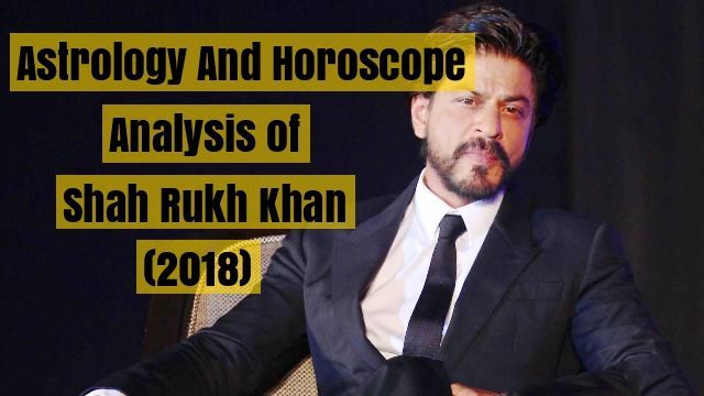 Horoskopanalys av Shah Rukh Khan (2018)