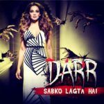 Unnati Davara Hindi TV debyytti - Darr Sabko Lagta Hai (2016)