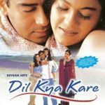 Dil Kya Kare was produced by Veena Devgan