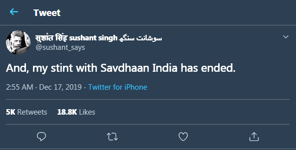   सुशांत सिंह's tweet regarding his exit from Savdhaan India
