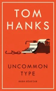   Tom Hank's book Uncommon Type
