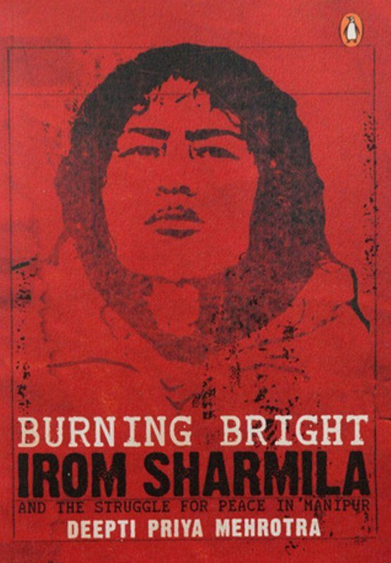 Płonący jasny Irom Sharmila i walka o pokój w Manipur