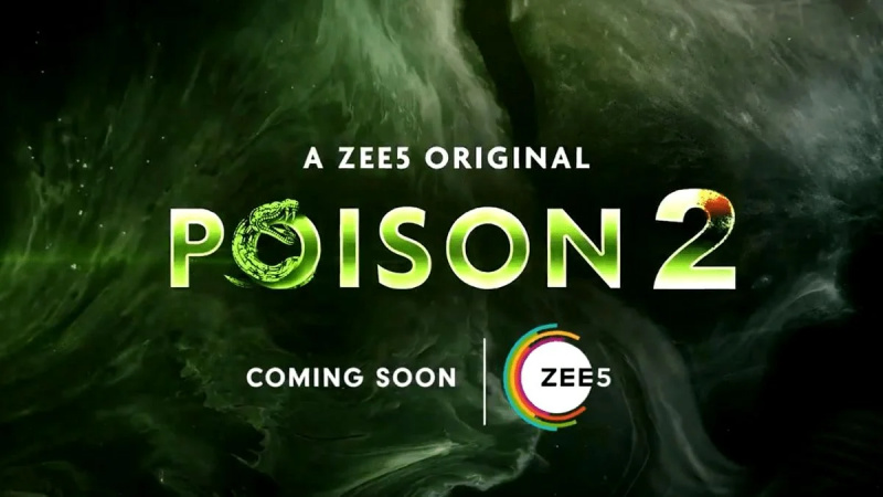 'ZEE5 Poison 2' Igralci, igralska zasedba in ekipa: vloge, plača